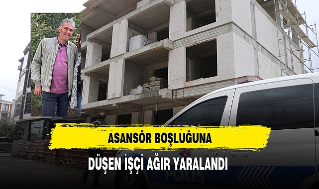 Asansör Boşluğuna Düşen İşçi Ağır Yaralandı