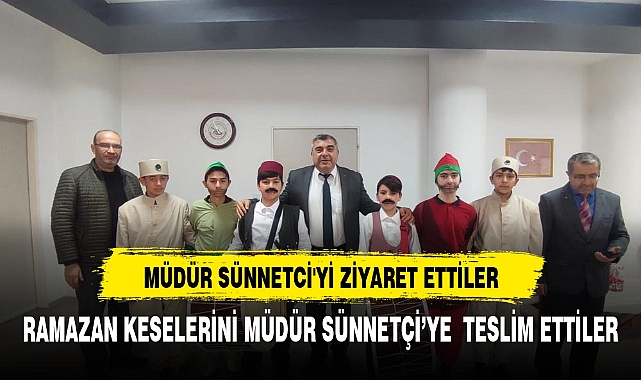 MÜDÜR SÜNNETCİ'Yİ ZİYARET ETTİLER