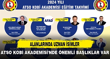 ATSO KOBİ AKADEMİSİ'NDE ÖNEMLİ BAŞLIKLAR VAR