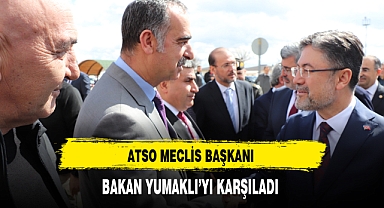 ATSO Meclis Başkanı Bakan Yumaklı'yı Karşıladı