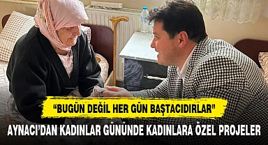 AYNACI’DAN KADINLAR GÜNÜNDE KADINLARA ÖZEL PROJELER