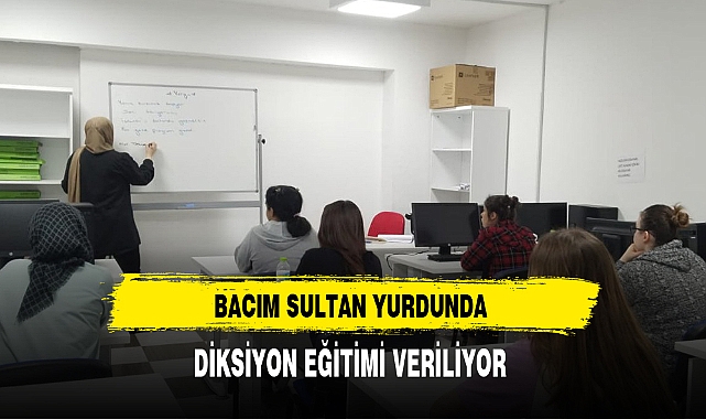 Bacım Sultan Yurdunda Diksiyon Eğitimi Verildi