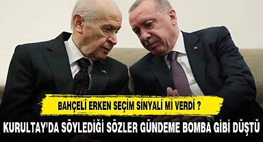 BAHÇELİ ERKEN SEÇİM SİNYALİ Mİ VERDİ ?