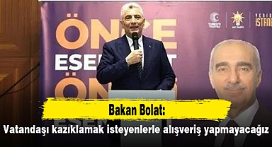 Bakan Bolat: Vatandaşı kazıklamak isteyenlerle alışveriş yapmayacağız