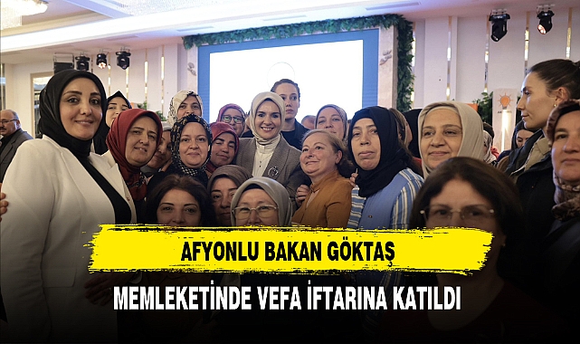 Bakan Göktaş Memleketinde Vefa İftarına Katıldı