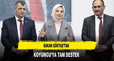 Bakan Göktaş'tan Koyuncu'ya Tam Destek