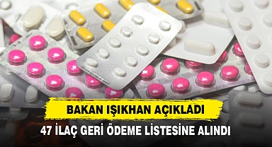 Bakan Işıkhan Açıkladı: 47 İlaç Geri Ödeme Listesine Alındı