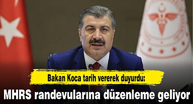 Bakan Koca tarih vererek duyurdu: MHRS randevularına düzenleme geliyor
