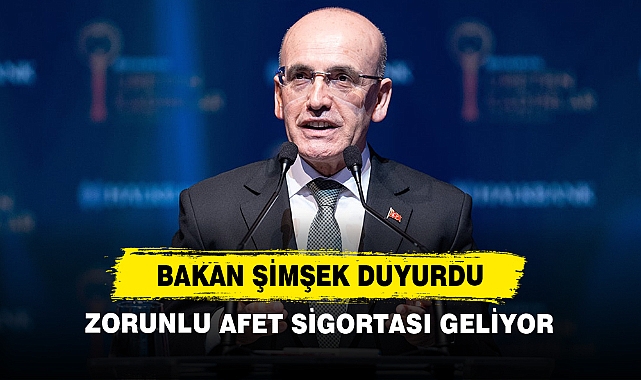 Bakan Şimşek Duyurdu: Zorunlu Afet Sigortası Geliyor