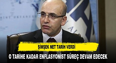BAKAN ŞİMŞEK NET TARİH VERDİ O TARİHE KADAR ...