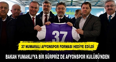 BAKAN YUMAKLI'YA BİR SÜRPRİZ DE AFYONSPOR KULÜBÜ'NDEN