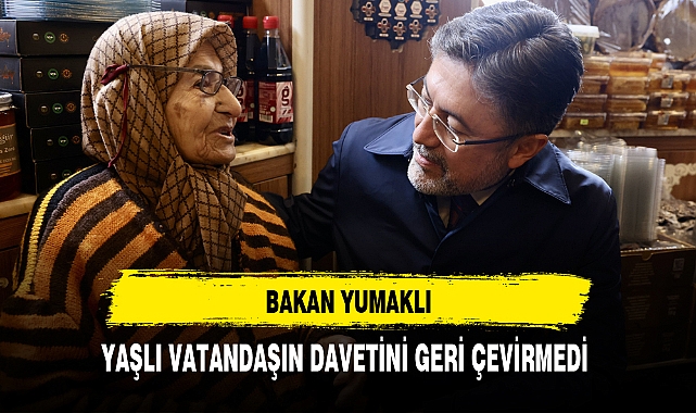 Bakan Yumaklı Yaşlı Vatandaşın Davetini Geri Çevirmedi