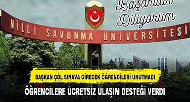 Başkan Çöl MSÜ Sınavı'na girecek öğrencileri yalnız bırakmadı