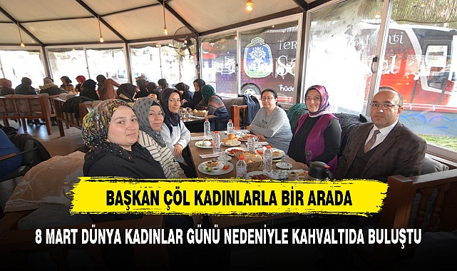 BAŞKAN DR. MUSTAFA ÇÖL’DEN KADINLAR GÜNÜ HEDİYESİ
