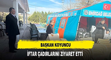 Başkan Koyuncu Emirdağ'da İftar Çadırlarını Ziyaret Etti