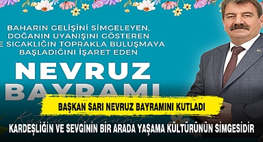 Başkan Nihat Sarı’dan Nevruz Bayramı Kutlama Mesajı