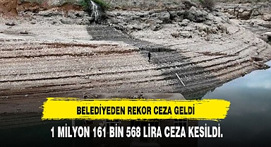 Belediyesi'ne 1 milyon 161 bin lira 'atık su' cezası