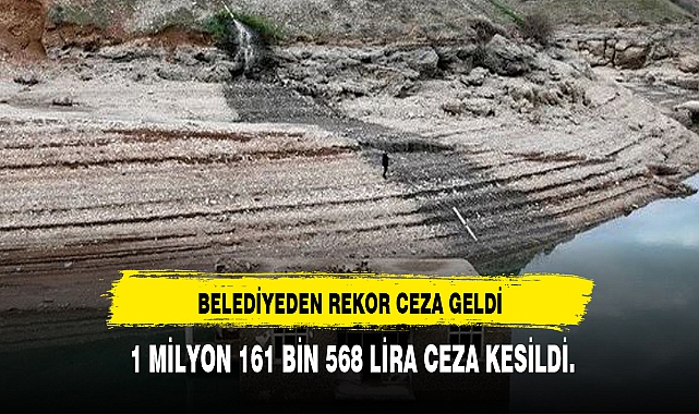Belediyesi'ne 1 milyon 161 bin lira 'atık su' cezası