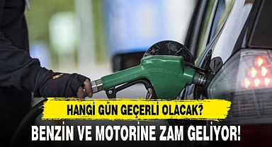 BENZİN VE MOTORİNE ZAM GELİYOR!