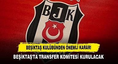 Beşiktaş Kulübünden Önemli Karar!