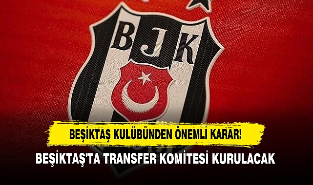 Beşiktaş Kulübünden Önemli Karar!