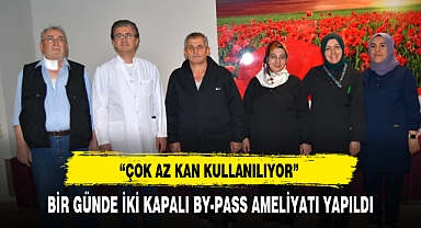 BİR GÜNDE İKİ KAPALI BY-PASS AMELİYATI YAPILDI