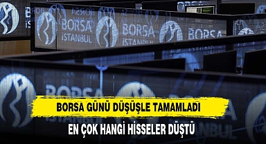Borsa Günü Düşüşle Tamamladı