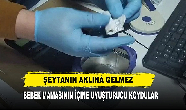BÖYLESİ ŞEYTANIN AKLINA GELMEZ BEBEK MAMASININ İÇİNE UYUŞTURUCU KOYDULAR