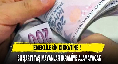 BU ŞARTI TAŞIMAYANLAR İKRAMİYE ALAMAYACAK