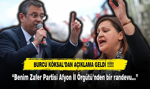 BURCU KÖKSAL'DAN ZAFER PARTİSİ AÇIKLAMASI !!!