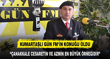 “ÇANAKKALE CESARETİN VE AZMİN EN BÜYÜK ÖRNEĞİDİR”
