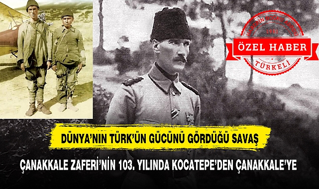ÇANAKKALE ZAFERİNİN 109. YILINDA KOCATEPE'DEN ÇANAKKALE'YE