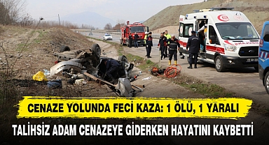 Cenaze Yolunda Feci Kaza: 1 Ölü, 1 Yaralı