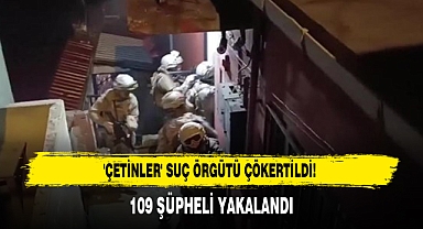 'Çetinler' Suç Örgütü Çökertildi!
