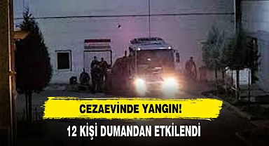 Cezaevinde Yangın!