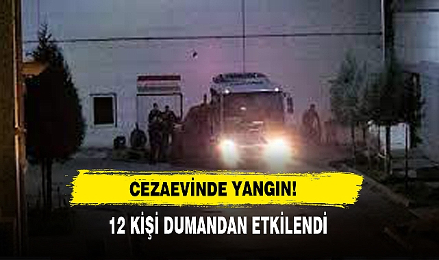 Cezaevinde Yangın!