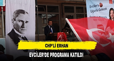 CHP'li Erhan Evciler'de Programa Katıldı