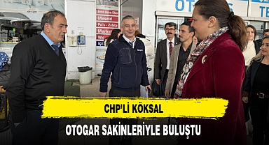 CHP'li Köksal Otogar Sakinleriyle Bir Araya Geldi