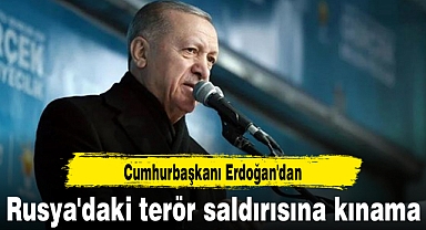 Cumhurbaşkanı Erdoğan'dan Rusya'daki terör saldırısına kınama