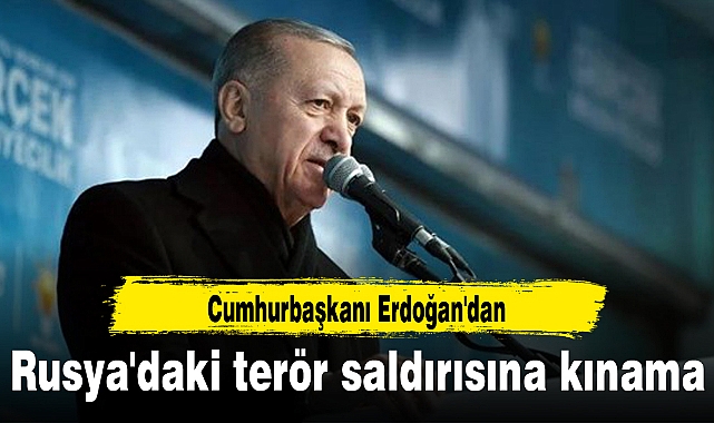 Cumhurbaşkanı Erdoğan'dan Rusya'daki terör saldırısına kınama