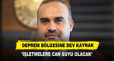 Deprem Bölgesine Dev Kaynak