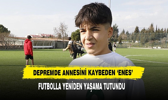 Depremde Annesini Kaybeden ‘Enes’