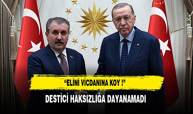 DESTİCİ HAKSIZLIĞA DAYANAMADI
