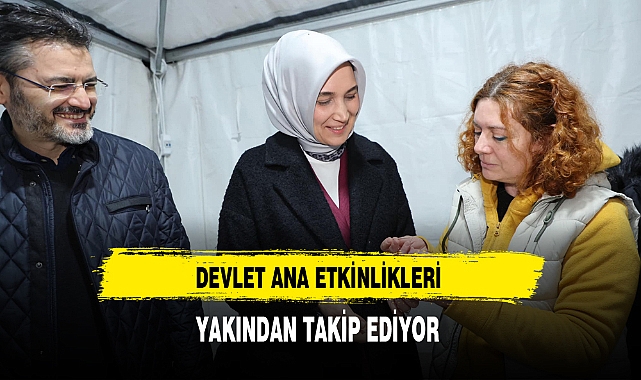 Devlet Ana Etkinlikleri Yakından Takip Ediyor