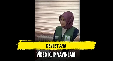 Devlet Ana Video Klip Yayınladı