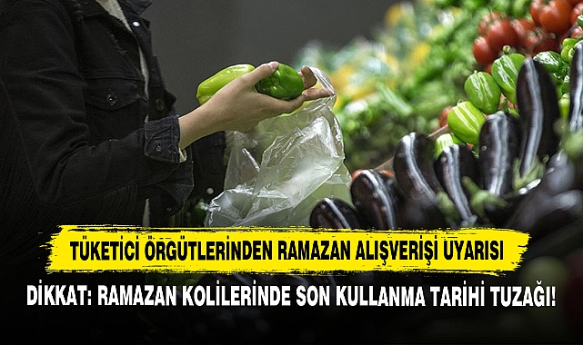 Dikkat: Ramazan Kolilerinde Son Kullanma Tarihi Tuzağı!