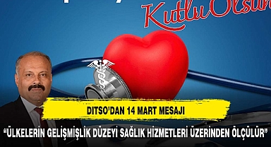 DİTSO'DAN 14 MART TIP BAYRAMI KUTLAMA MESAJI