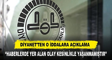Diyanet'ten O İddalara Açıklama: “Haberlerde Yer Alan Olay Kesinlikle Yaşanmamıştır”
