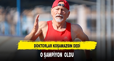 Doktorlar koşamazsın dedi, o şampiyon oldu