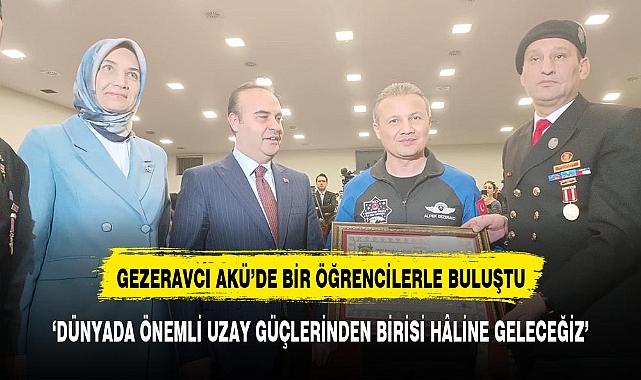 'DÜNYADA ÖNEMLİ UZAY GÜÇLERİNDEN BİRİSİ HÂLİNE GELECEĞİZ'